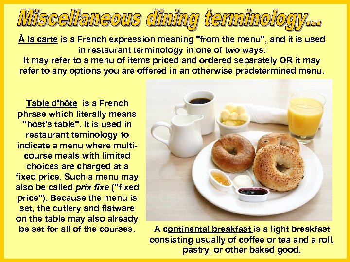 À la carte is a French expression meaning 