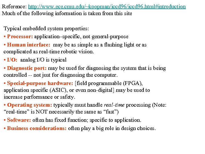 Reference: http: //www. ece. cmu. edu/~koopman/iccd 96. html#introduction Much of the following information is