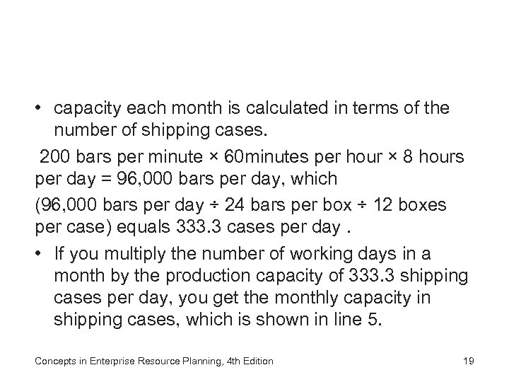  • capacity each month is calculated in terms of the number of shipping