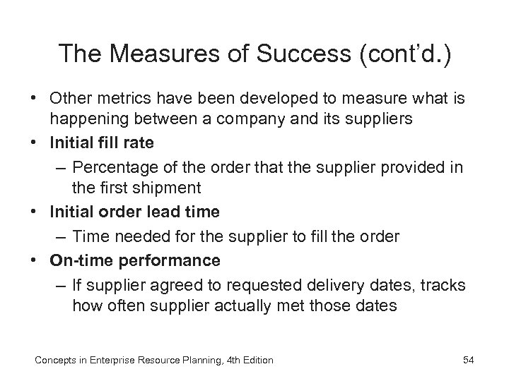 The Measures of Success (cont’d. ) • Other metrics have been developed to measure