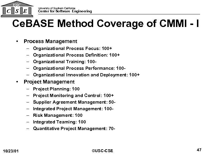 USC C S E University of Southern California Center for Software Engineering Ce. BASE
