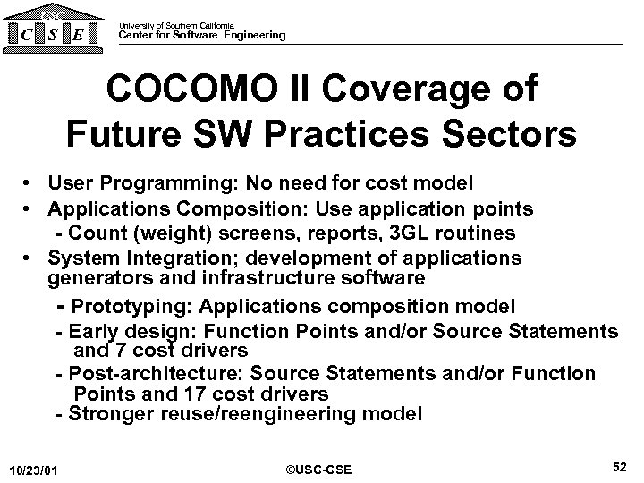 USC C S E University of Southern California Center for Software Engineering COCOMO II