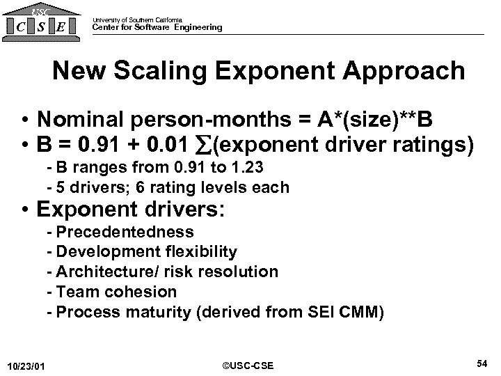USC C S E University of Southern California Center for Software Engineering New Scaling
