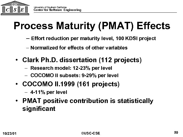 USC C S E University of Southern California Center for Software Engineering Process Maturity