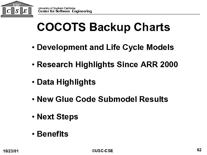 USC C S E University of Southern California Center for Software Engineering COCOTS Backup