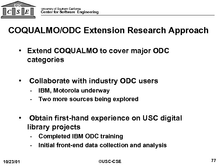 USC C S E University of Southern California Center for Software Engineering COQUALMO/ODC Extension