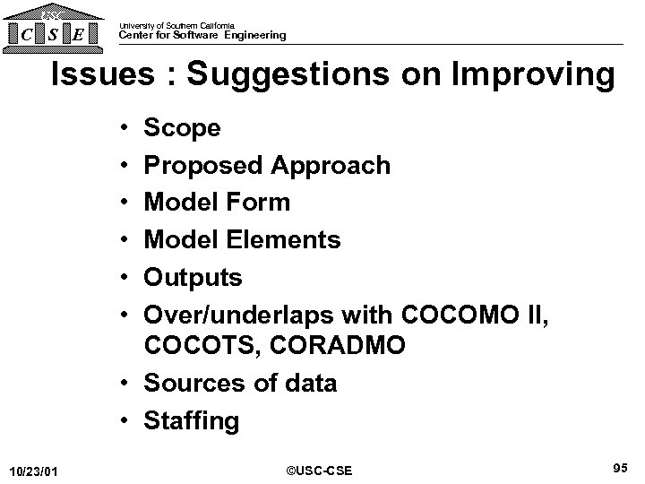USC C S E University of Southern California Center for Software Engineering Issues :