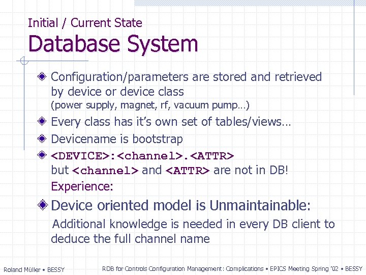 Initial / Current State Database System Configuration/parameters are stored and retrieved by device or