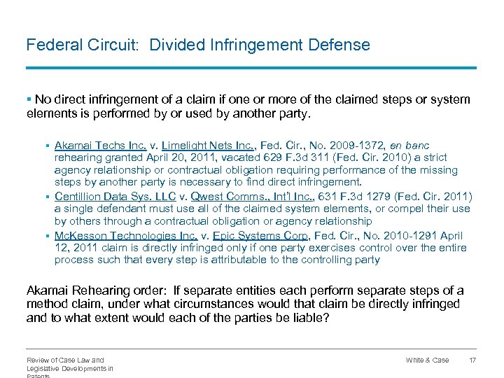 Federal Circuit: Divided Infringement Defense § No direct infringement of a claim if one