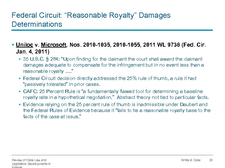 Federal Circuit: “Reasonable Royalty” Damages Determinations § Uniloc v. Microsoft, Nos. 2010 -1035, 2010