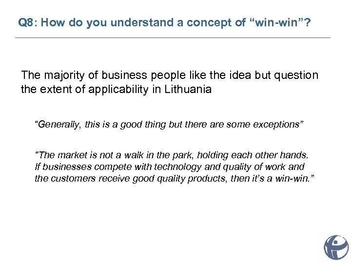 Q 8: How do you understand a concept of “win-win”? The majority of business