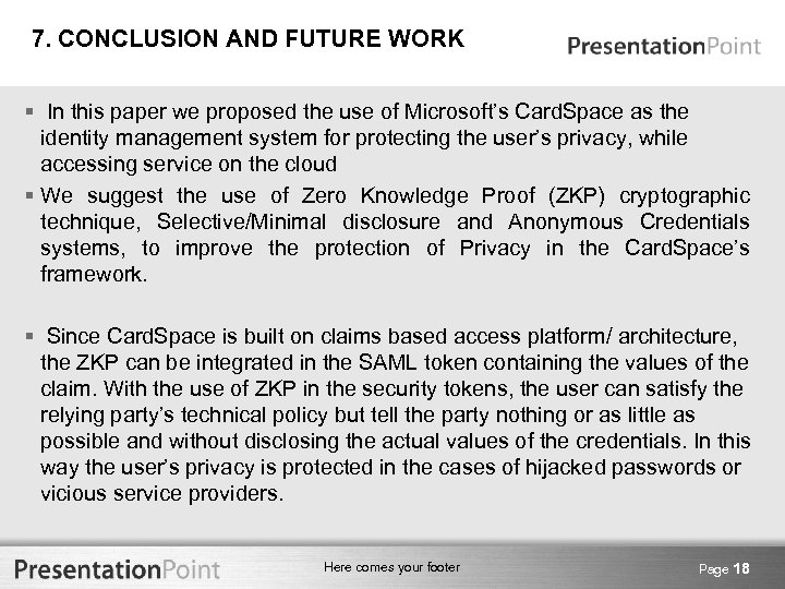 7. CONCLUSION AND FUTURE WORK § In this paper we proposed the use of