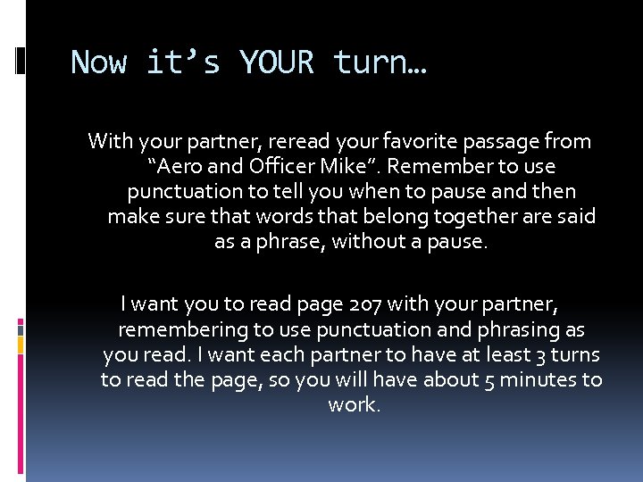 Now it’s YOUR turn… With your partner, reread your favorite passage from “Aero and