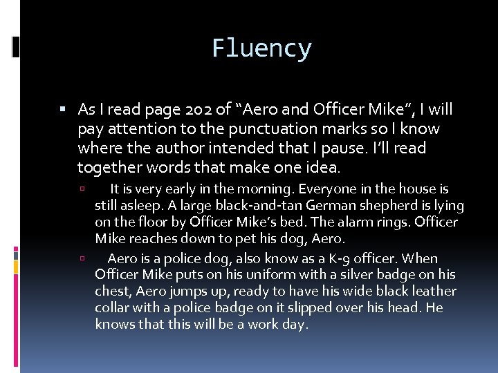 Fluency As I read page 202 of “Aero and Officer Mike”, I will pay