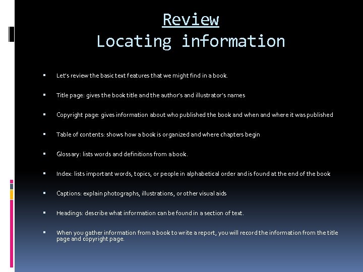 Review Locating information Let’s review the basic text features that we might find in