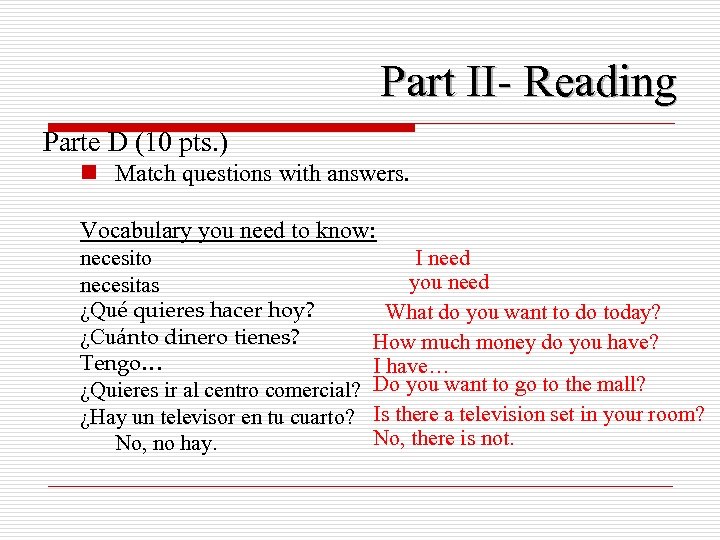 Part II- Reading Parte D (10 pts. ) n Match questions with answers. Vocabulary