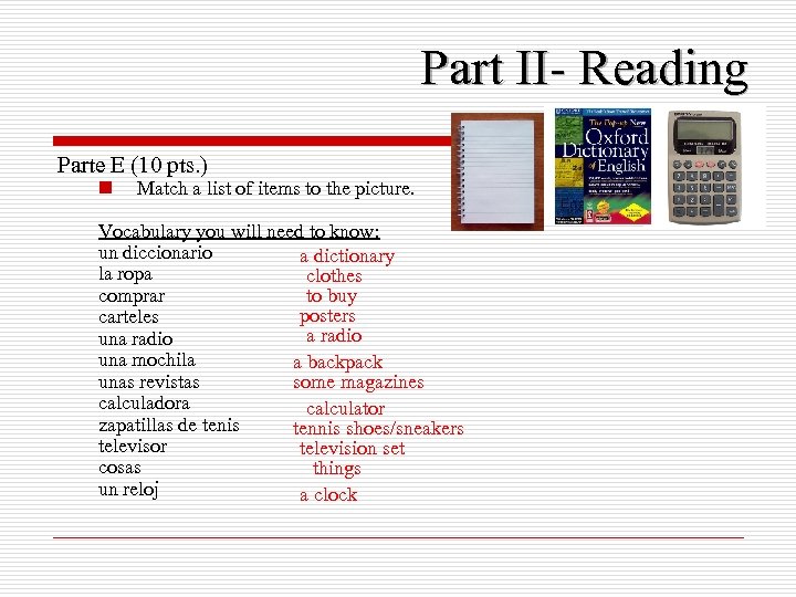 Part II- Reading Parte E (10 pts. ) n Match a list of items