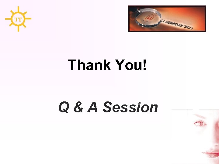 TT Thank You! Q & A Session 