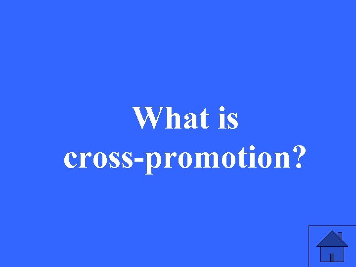 What is cross-promotion? 