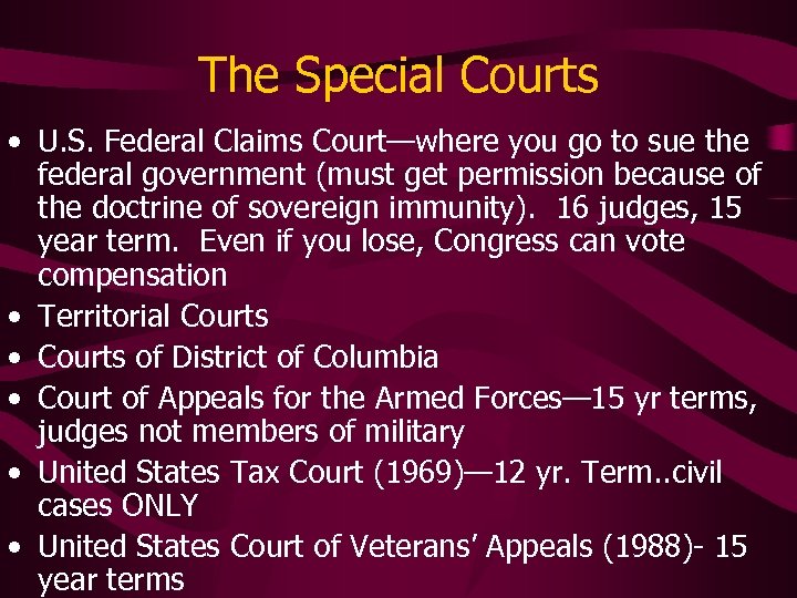 The Special Courts • U. S. Federal Claims Court—where you go to sue the