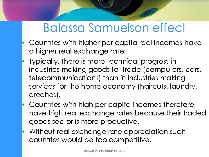 Balassa Samuelson effect • Countries with higher per capita real incomes have a higher