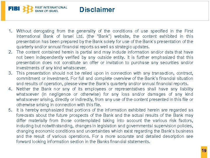 FIBI FIRST INTERNATIONAL BANK OF ISRAEL Disclaimer 1. Without derogating from the generality of