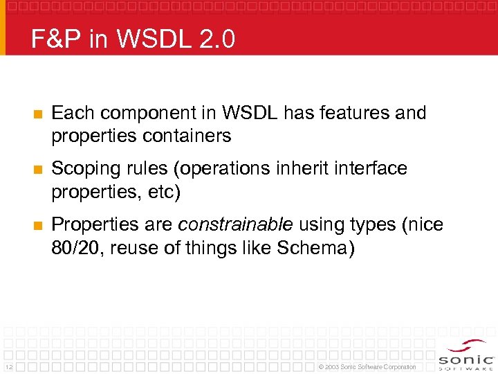 F&P in WSDL 2. 0 n n Scoping rules (operations inherit interface properties, etc)