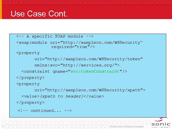 Use Case Cont. <-- A specific SOAP module --> <soap: module uri=