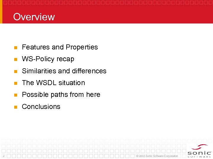 Overview n n WS-Policy recap n Similarities and differences n The WSDL situation n