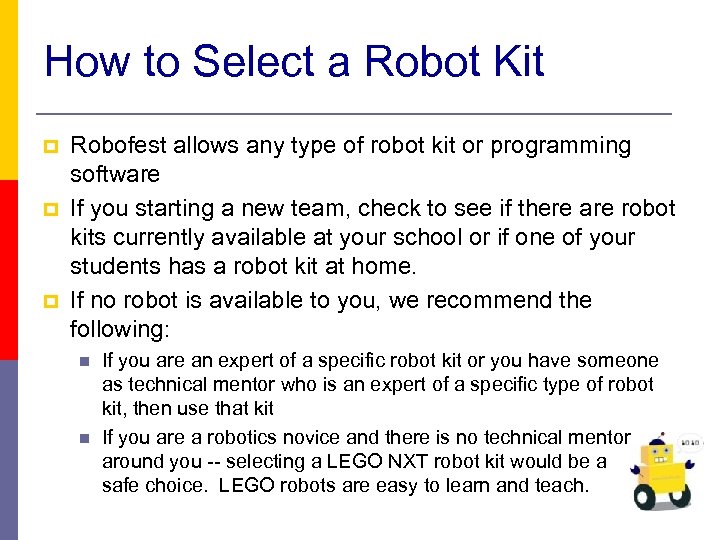 How to Select a Robot Kit p p p Robofest allows any type of