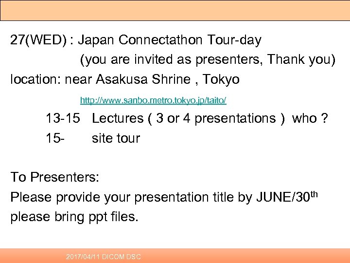 27(WED) : Japan Connectathon Tour-day (you are invited as presenters, Thank you) location: near