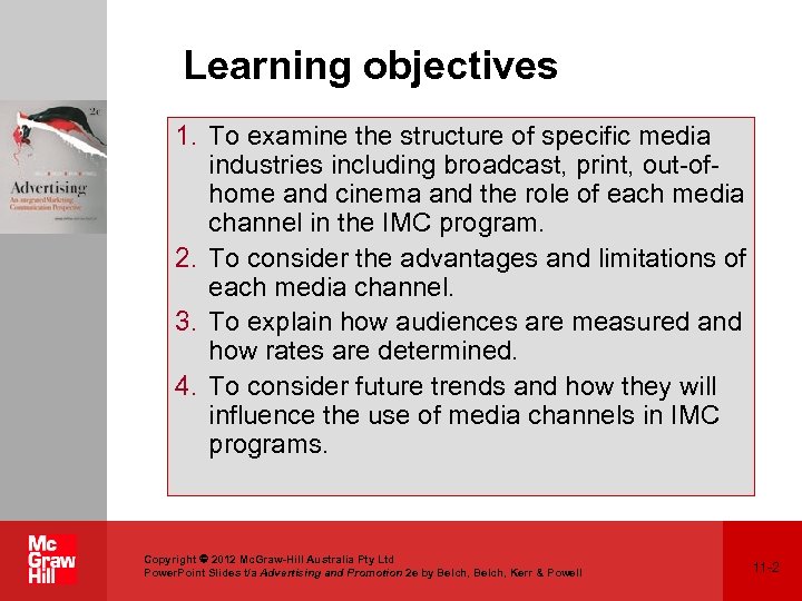 Learning objectives 1. To examine the structure of specific media industries including broadcast, print,