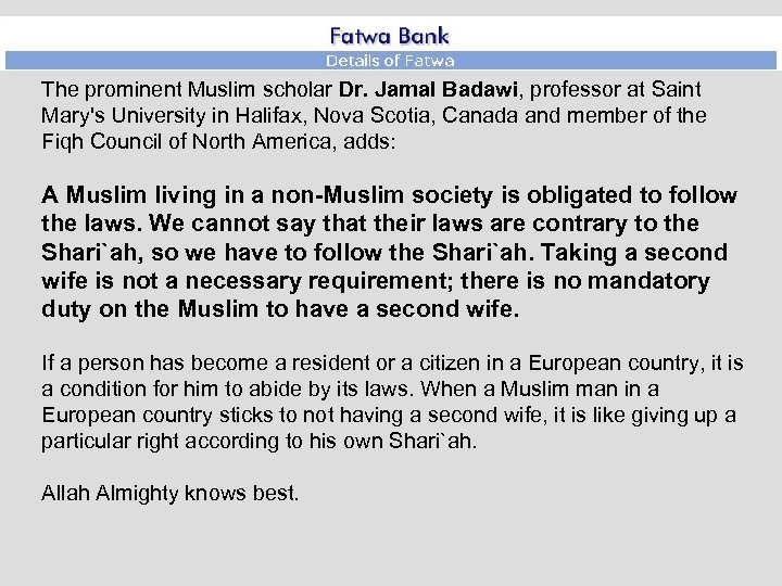 The prominent Muslim scholar Dr. Jamal Badawi, professor at Saint Mary's University in Halifax,