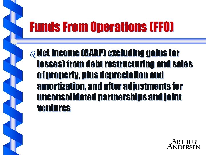 Funds From Operations (FFO) b Net income (GAAP) excluding gains (or losses) from debt
