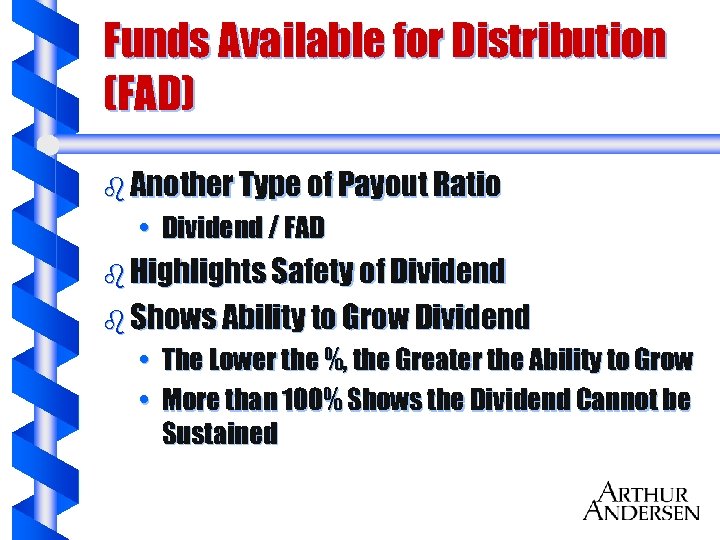 Funds Available for Distribution (FAD) b Another Type of Payout Ratio • Dividend /