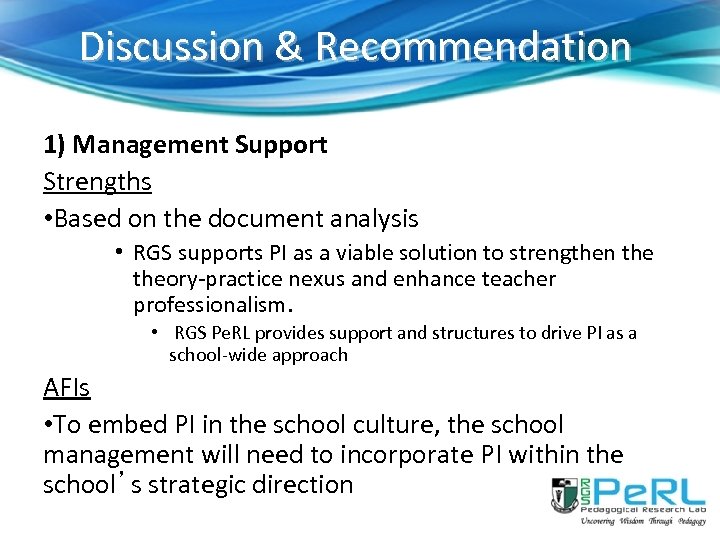 Discussion & Recommendation 1) Management Support Strengths • Based on the document analysis •