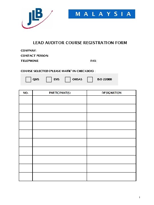 M A L A Y S I A LEAD AUDITOR COURSE REGISTRATION FORM COMPANY: