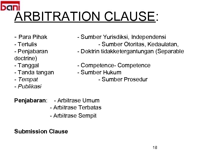 ARBITRATION CLAUSE: - Para Pihak - Tertulis - Penjabaran doctrine) - Tanggal - Tanda