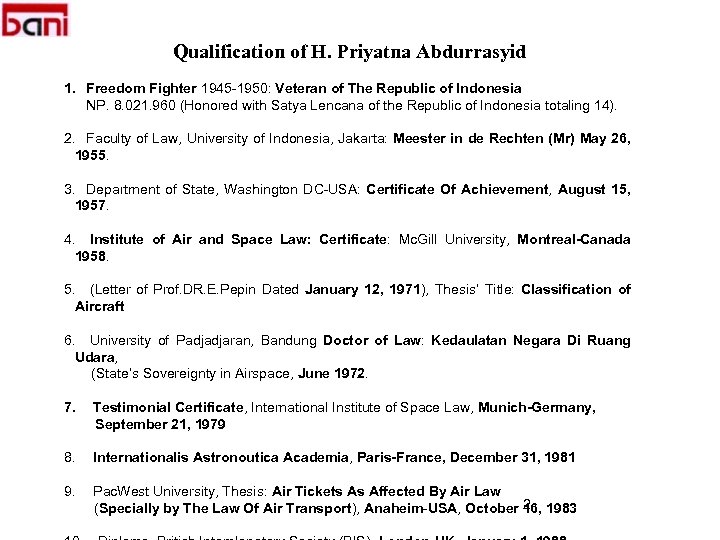 Qualification of H. Priyatna Abdurrasyid 1. Freedom Fighter 1945 -1950: Veteran of The Republic