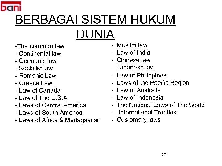 BERBAGAI SISTEM HUKUM DUNIA -The common law - Continental law - Germanic law -