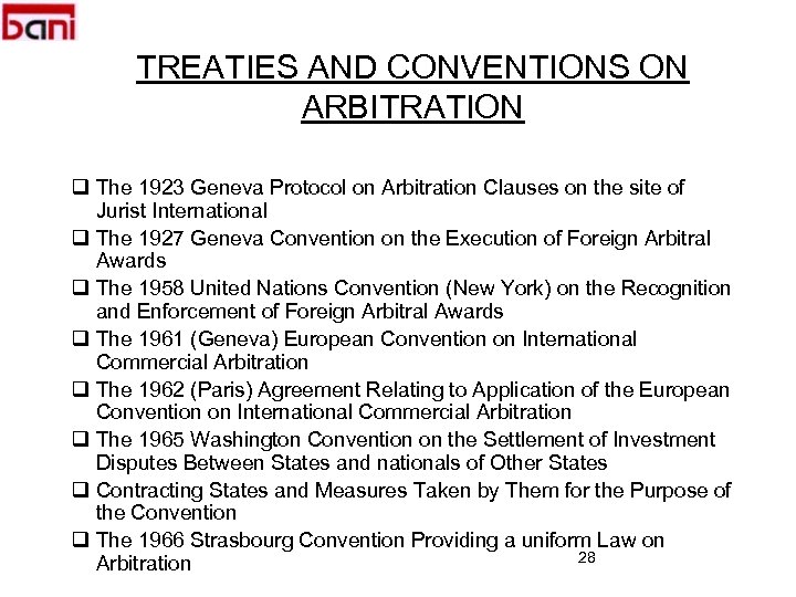 TREATIES AND CONVENTIONS ON ARBITRATION q The 1923 Geneva Protocol on Arbitration Clauses on