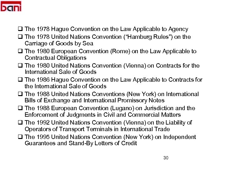 q The 1978 Hague Convention on the Law Applicable to Agency q The 1978