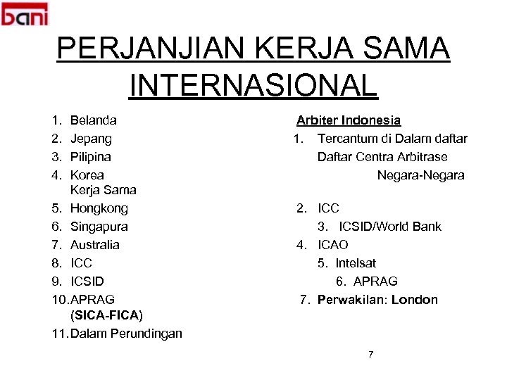 BADAN ARBITRASE NASIONAL INDONESIA ARBITRASE Oleh Prof Dr