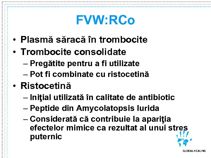 FVW: RCo • Plasmă săracă în trombocite • Trombocite consolidate – Pregătite pentru a