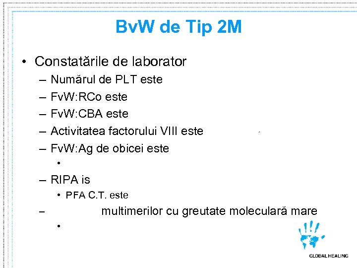 Bv. W de Tip 2 M • Constatările de laborator – – – Numărul