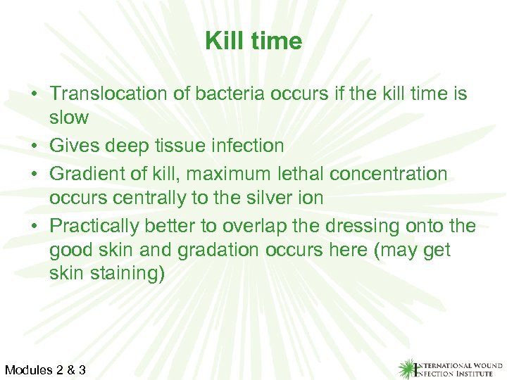 Kill time • Translocation of bacteria occurs if the kill time is slow •