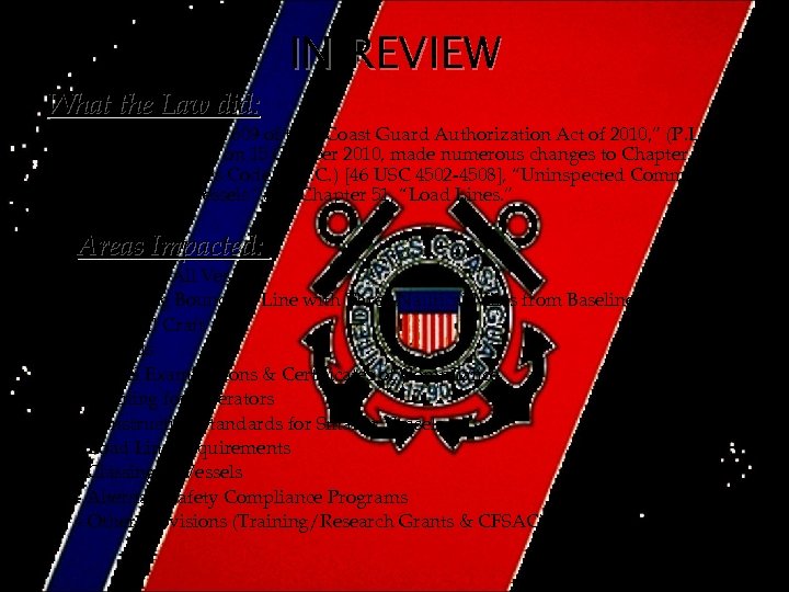 IN REVIEW What the Law did: Section 604, 608 and 609 of the “Coast