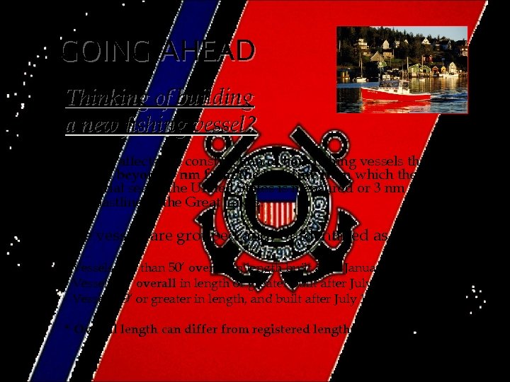 GOING AHEAD Thinking of building a new fishing vessel? The law affects the construction