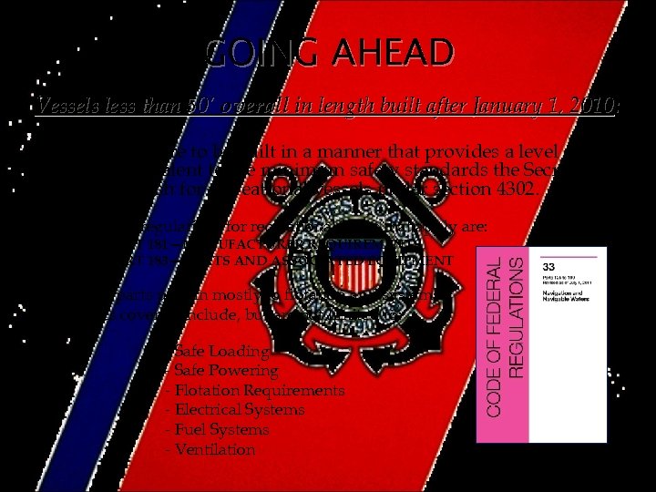 GOING AHEAD Vessels less than 50’ overall in length built after January 1, 2010: