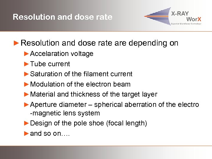 Resolution and dose rate ► Resolution and dose rate are depending on ►Accelaration voltage